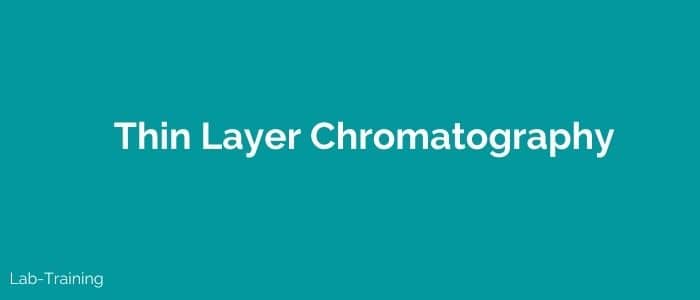 Thin Layer Chromatography