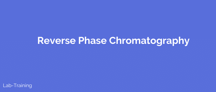 Reverse Phase Chromatography